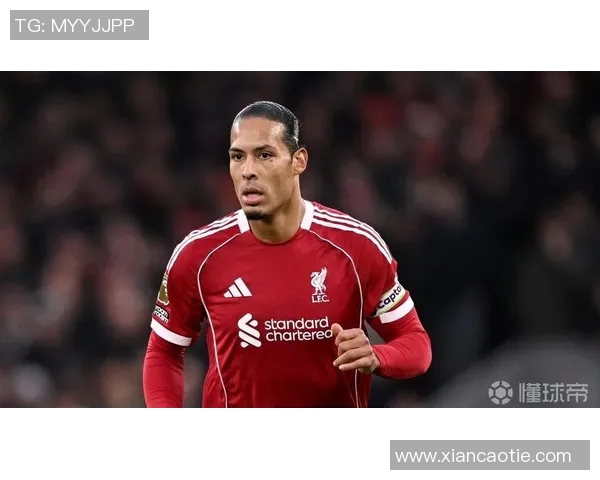 欧冠决赛中范戴克的防守表现如何成功封堵对手进攻威胁